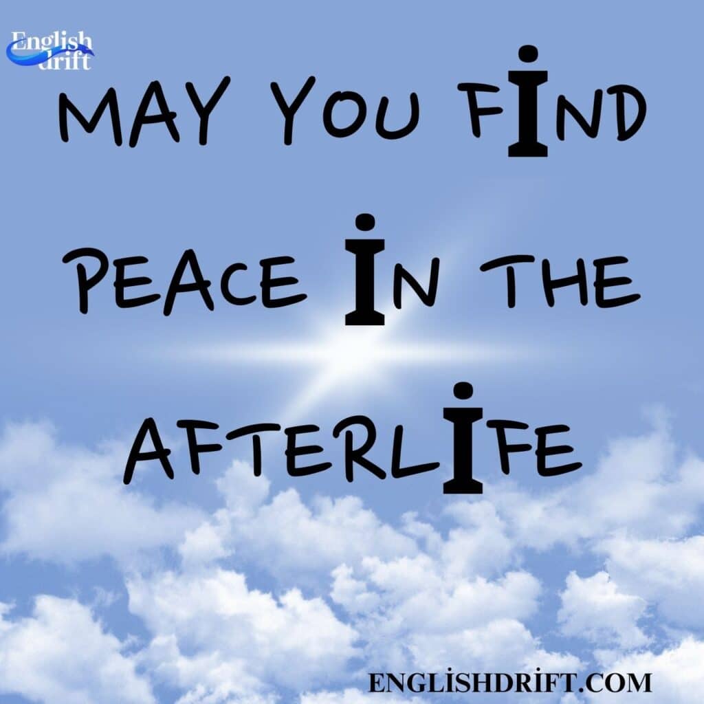 May You Find Peace in the Afterlife