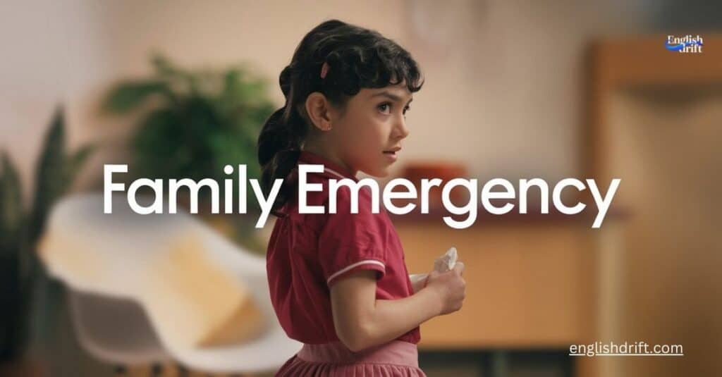 Family Emergency