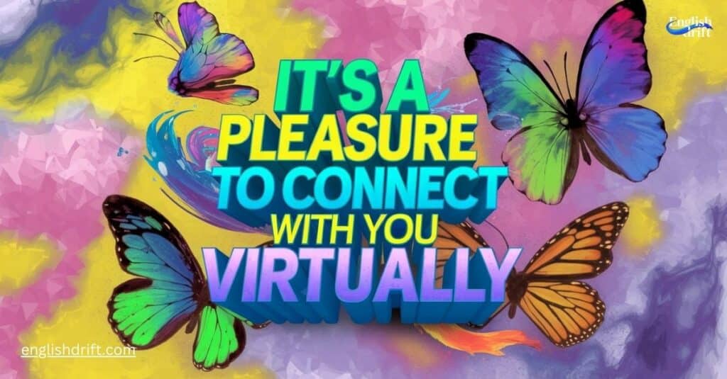 It’s a pleasure to connect with you virtually