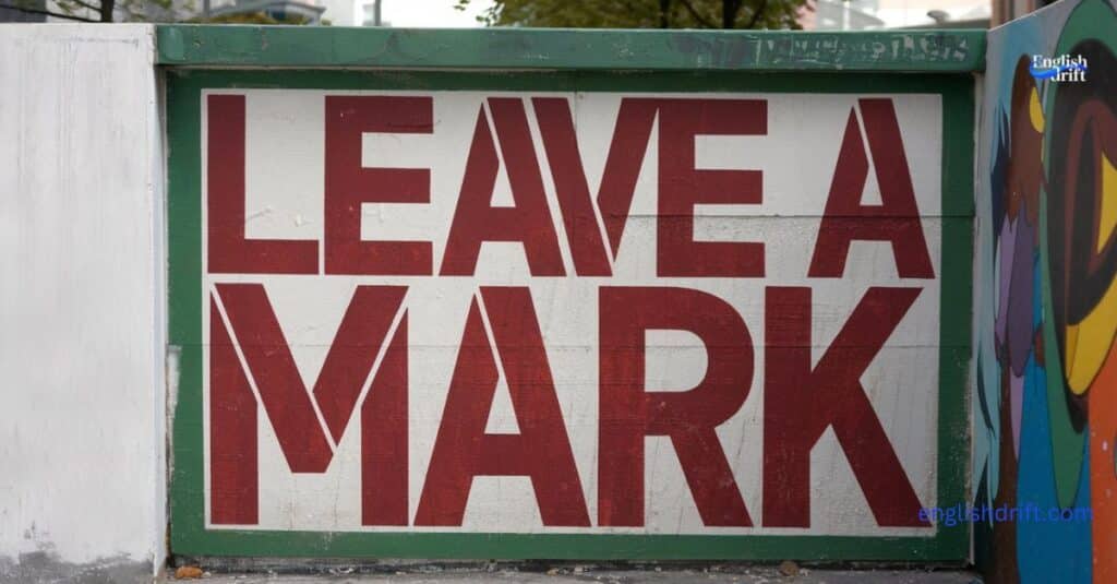 Leave a Mark