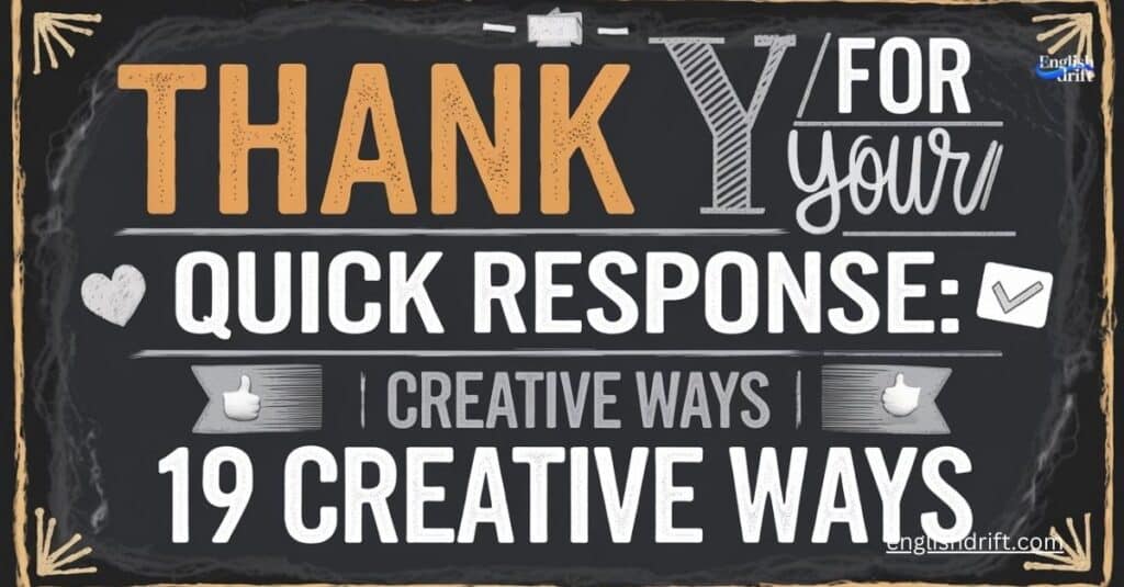 Thank You for Your Quick Response 19 creative ways