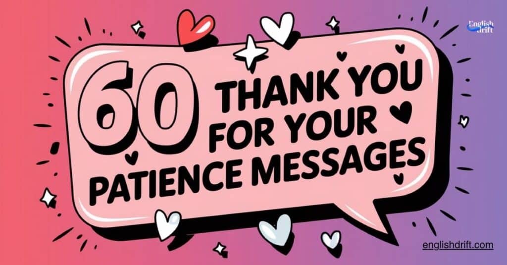 Thank You for Your Patience Messages er