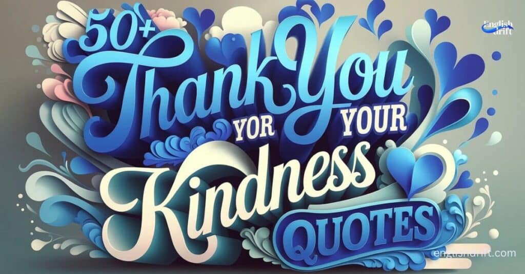 Thank yu for your kindness quotes featured